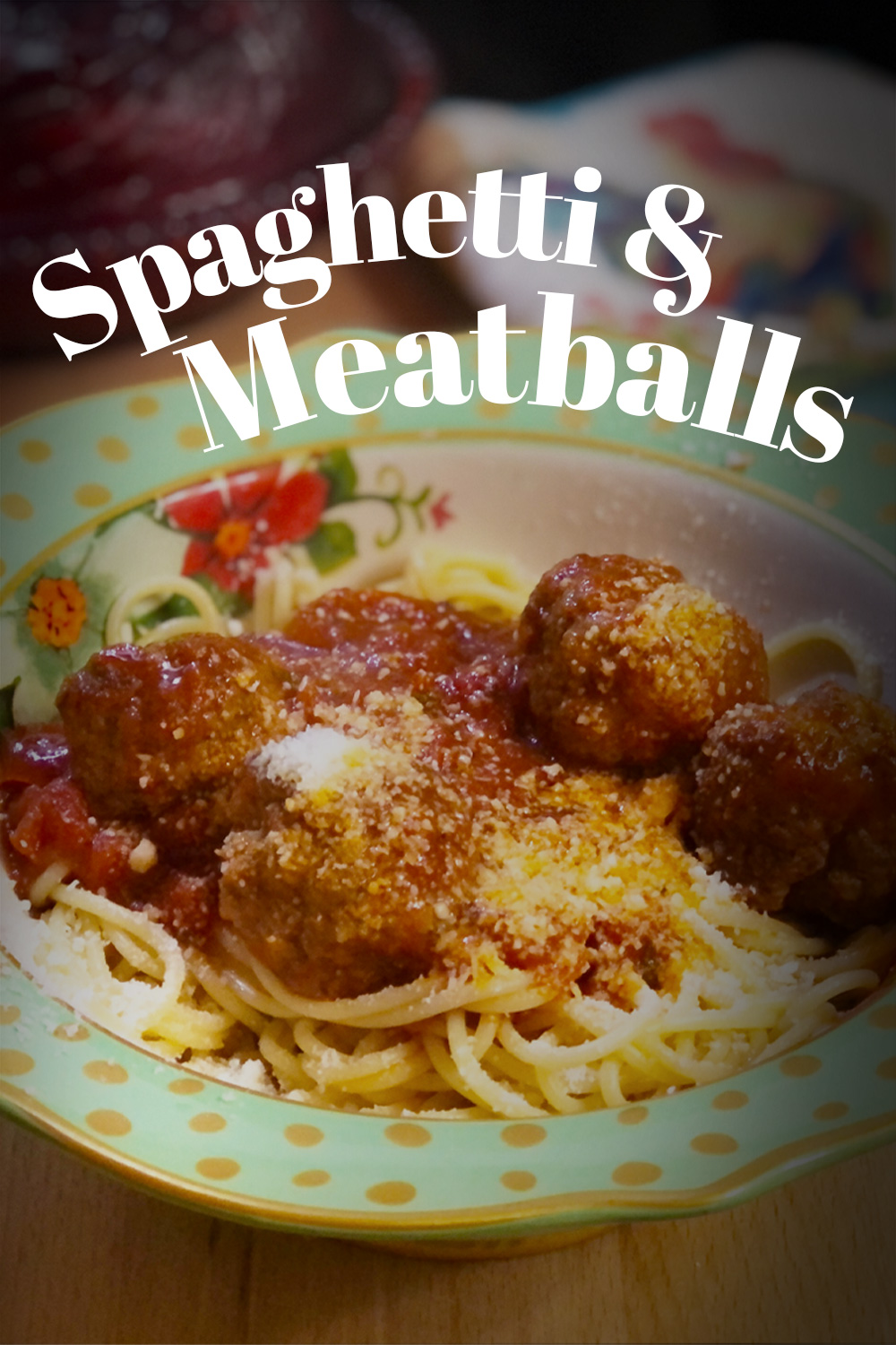 Spaghetti & Meatballs