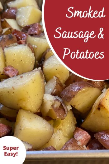 Smoke Sausage & Potatoes - Quick & Easy Supper 1 Smoked Sausage and Potatoes