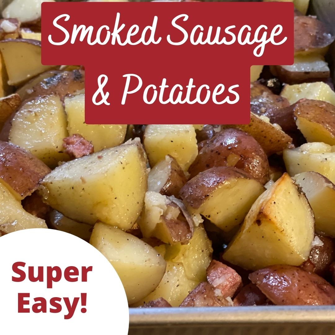 Smoked Sausage and Potatoes